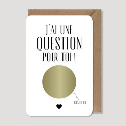 Carte à Gratter "J'ai Une Question Pour Toi"