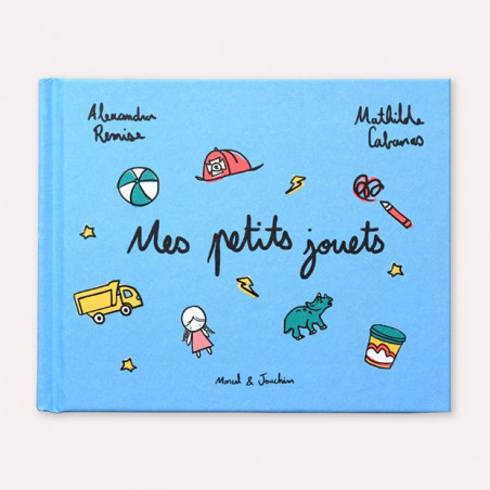 Livre Mes Petits Jouets - Mathilde Cabanas X Marcel & Joachim